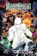 Moon knight. Vol. 2: Troppo duro per morire