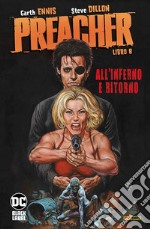 Preacher. Vol. 8: All' Inferno e ritorno libro