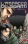 L'attacco dei giganti. Vol. 5 libro di Isayama Hajime