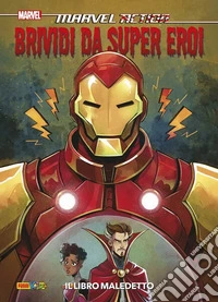 Brividi da super eroe. Il libro maledetto. Marvel action