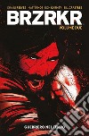 Brzrkr. Vol. 2: Guerriero nel tempo libro di Reeves Keanu Kindt Matt