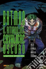 L'ultima crociata. Il ritorno del cavaliere oscuro. Batman libro