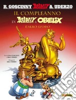 Il compleanno di Asterix & Obelix. L'albo d'oro libro