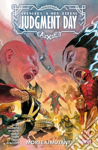 Morte ai mutanti. A.X.E. Judgment day libro