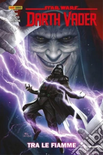 Darth Vader. Star wars. Vol. 2: Tra le fiamme
