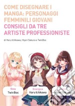 Come disegnare i manga. Ediz. a colori. Vol. 10: Personaggi femminili giovani libro