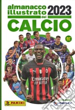 Almanacco illustrato del calcio 2023. Ediz. illustrata libro