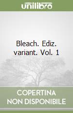 Bleach. Ediz. variant. Vol. 1 libro