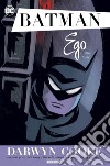 Batman. Ego e altre storie libro
