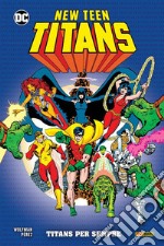 New Teen Titans. Vol. 1: Titans per sempre libro