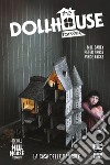 The dollhouse family. La casa delle bambole libro