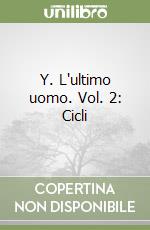 Y. L'ultimo uomo. Vol. 2: Cicli libro