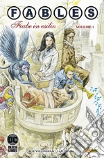 Fables. Vol. 1: Fiabe in esilio libro