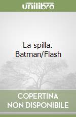 La spilla. Batman/Flash libro