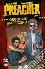 Preacher. Vol. 3: Orgoglio americano libro