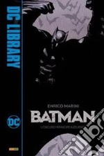 L'oscuro principe azzurro. Batman libro