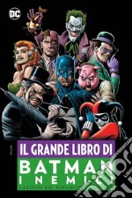 I nemici. Il grande libro di Batman libro