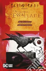 Sandman presenta: La Tessaliade e Merv Testa-di-Zucca. Vol. 3