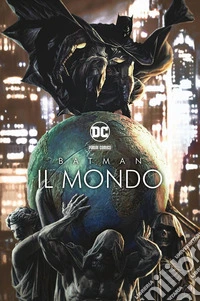 Il mondo. Batman