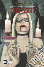 Sandman presenta: La ragazza che voleva essere Death. Vol. 9 libro