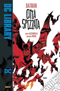 Città spezzata. Batman