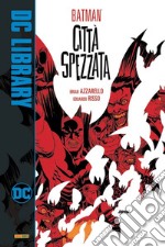 Città spezzata. Batman libro