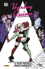 Il tour «Mangia. Frega! Ammazza». Harley Quinn. La serie animata