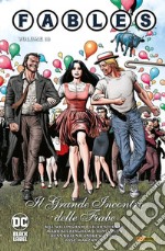 Fables. Vol. 13: Il grande incontro delle fiabe libro