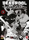 Deadpool samurai. Vol. 1 libro di Sanshiro Kasama