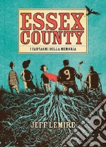 Essex County. I fantasmi della memoria libro