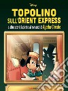 Topolino sull'Orient Express e altre storie ispirate ai romanzi di Agatha Christie libro