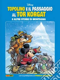 Topolino e il passaggio al Tor Korgat e altre storie
