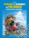 Topolino e il passaggio al Tor Korgat e altre storie libro