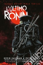 L'ultimo Ronin. Teenage mutant ninja turtles libro