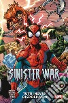 Tutti i nemici di Spider-Man. Sinister war libro