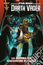 Darth Vader. Star wars collection. Vol. 3: La guerra dei cacciatori di taglie libro