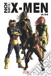 Noi siamo gli X-Men. Ediz. anniversario 60 anni libro