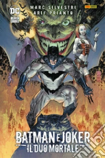 Batman e Joker. Il duo mortale
