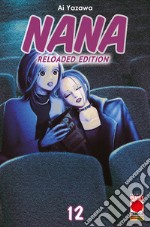 Nana. Reloaded edition. Vol. 12 libro