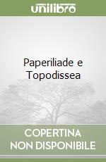 Paperiliade e Topodissea libro