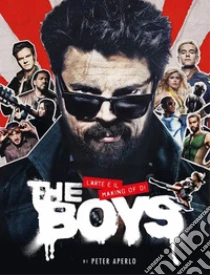 L'arte e il making of di The Boys. Ediz. a colori