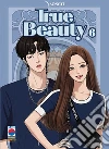True beauty. Vol. 6 libro