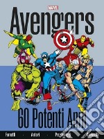 Avengers. 60 potenti anni. Ediz. a colori libro