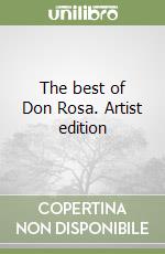 The best of Don Rosa. Artist edition libro