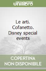 Le arti. Cofanetto. Disney special events libro