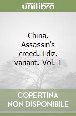 China. Assassin's creed. Ediz. variant. Vol. 1 libro