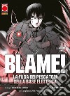 Blame! La fuga dei pescatori della base elettrica libro