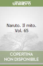 Naruto. Il mito. Vol. 65 libro