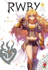 RWBY. Official manga anthology. Vol. 4: I burn libro