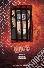 La prigione insanguinata. Naruto. Il film libro